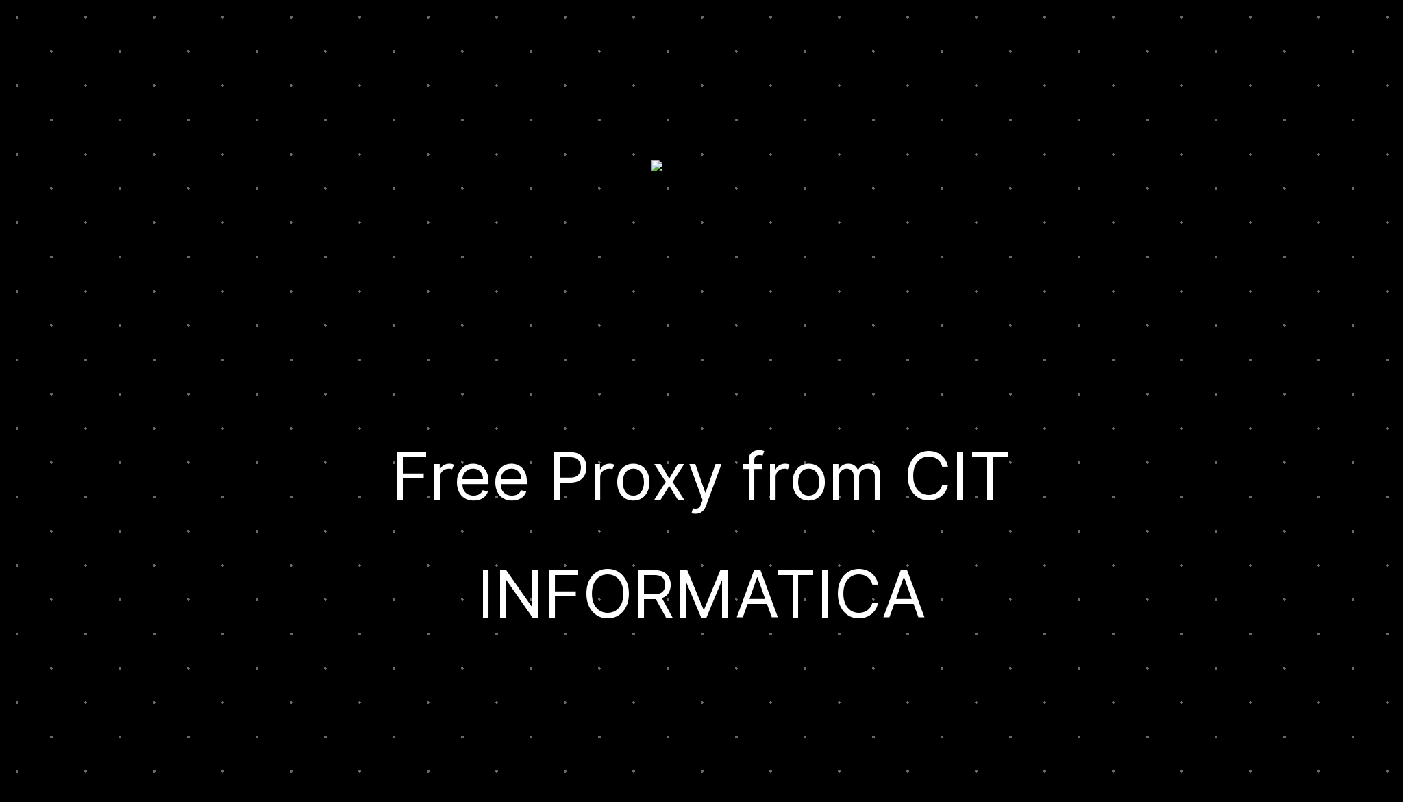 Free proxy from cit informatica ditatompel